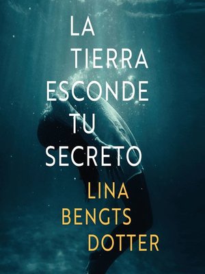 cover image of La tierra esconde tu secreto